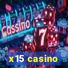 x15 casino